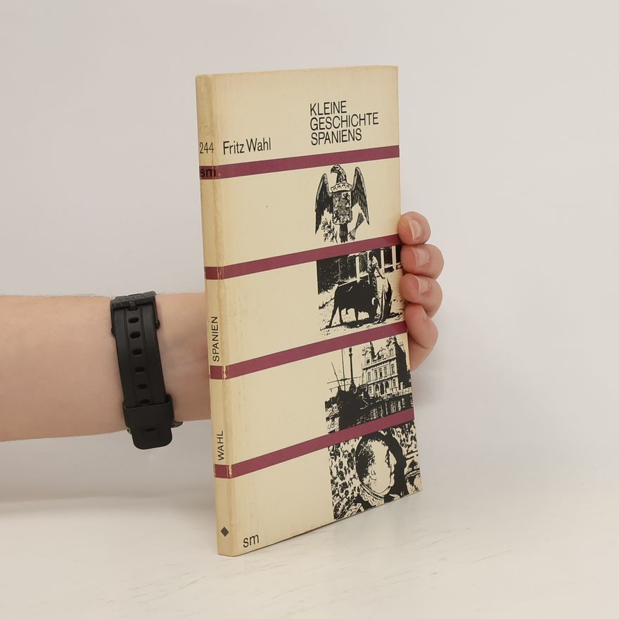 Fritz Wahl Kleine Geschichte Spaniens