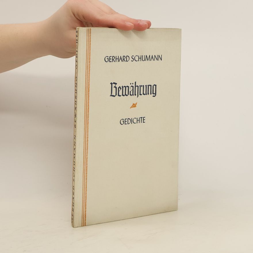 Gerhard Schumann Bewährung