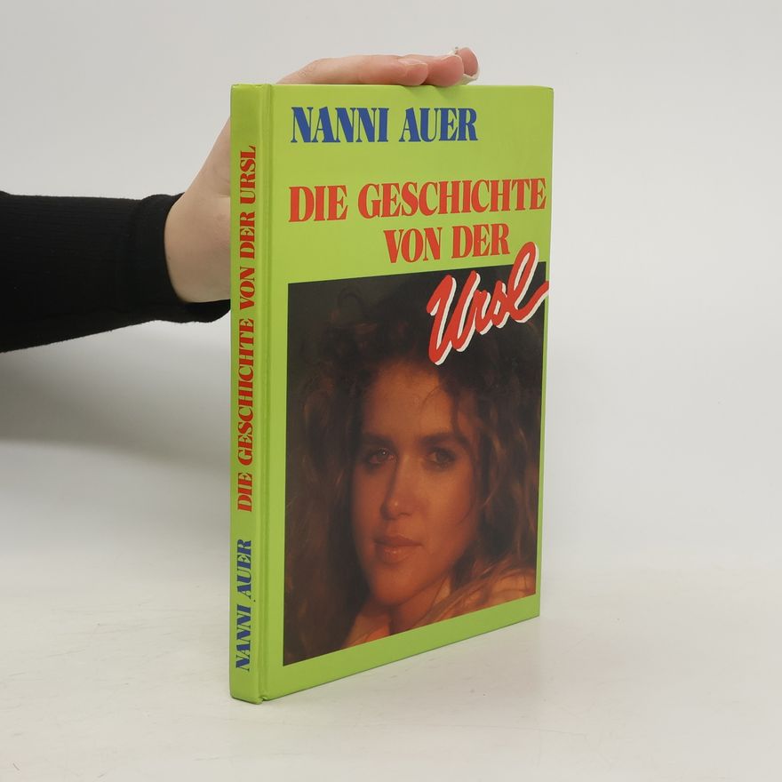 Nanni Auer Die Geschichte von der Ursl