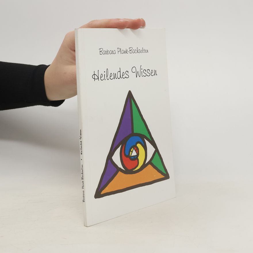 Barbara Plank-Bachselten Heilendes Wissen