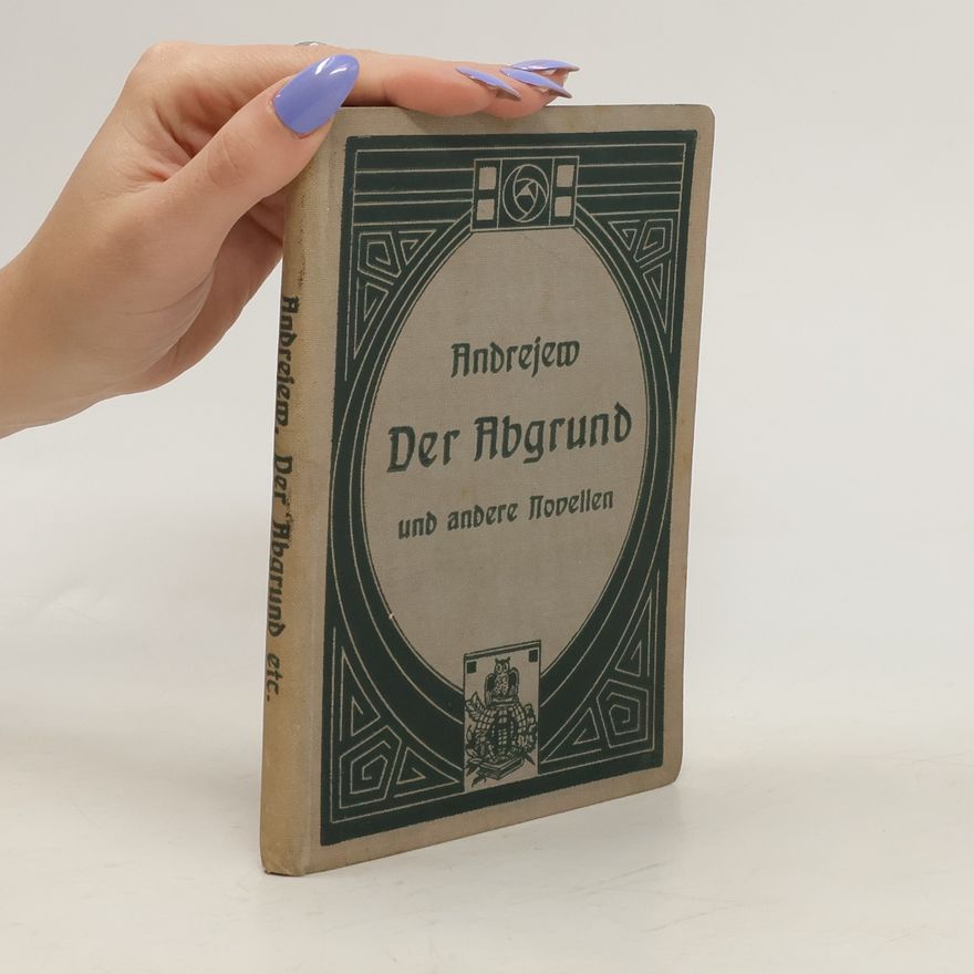 Leonid Nikolajewitsch Andrejew Der Abgrund und andere Novellen