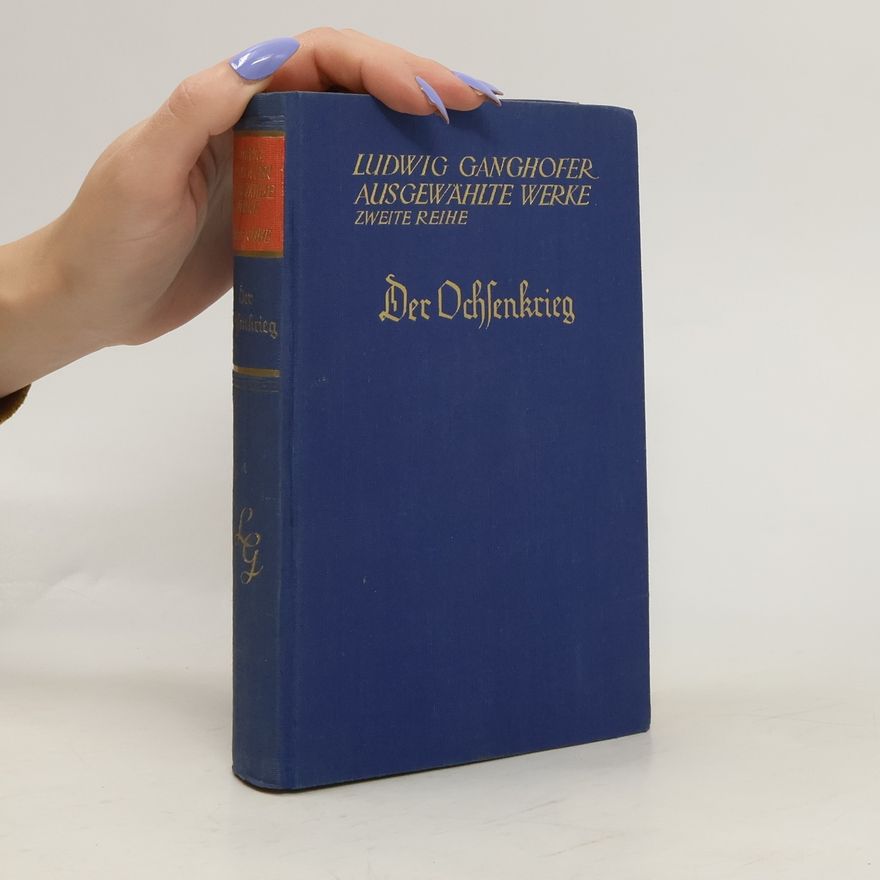 Ludwig Ganghofer Der Ochsenkrieg