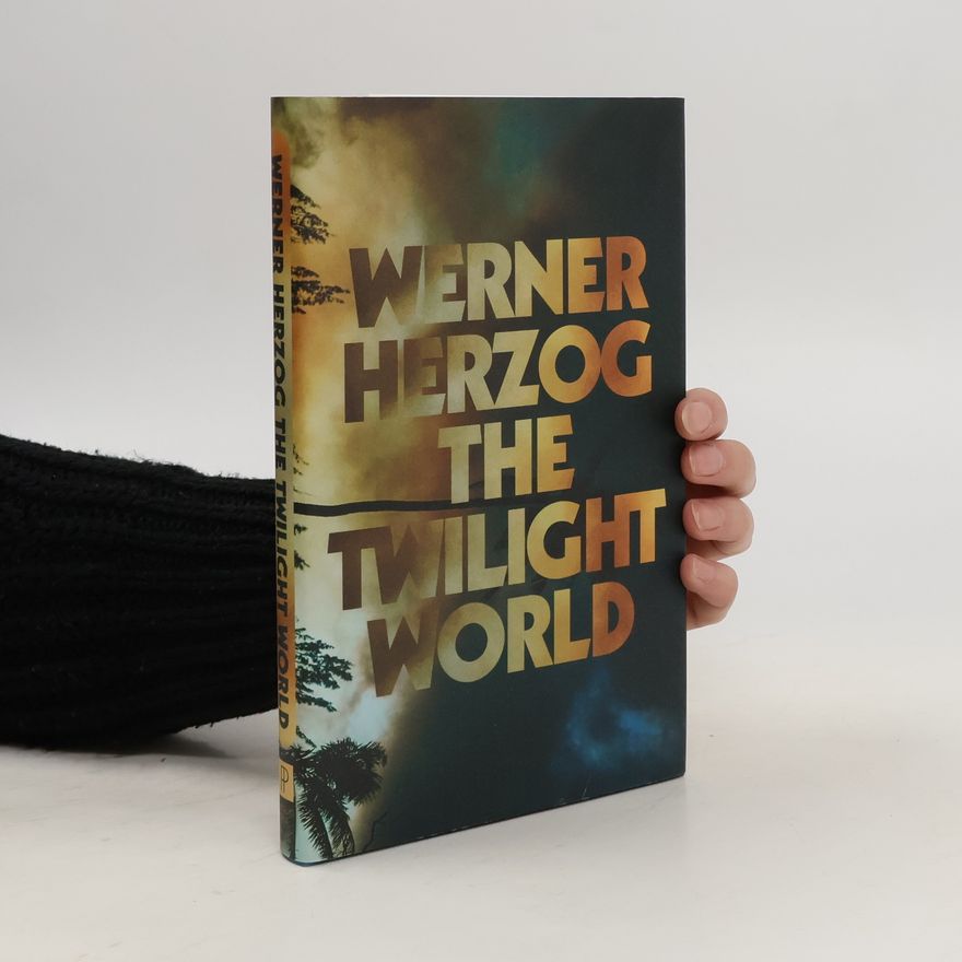 Werner Herzog The Twilight World