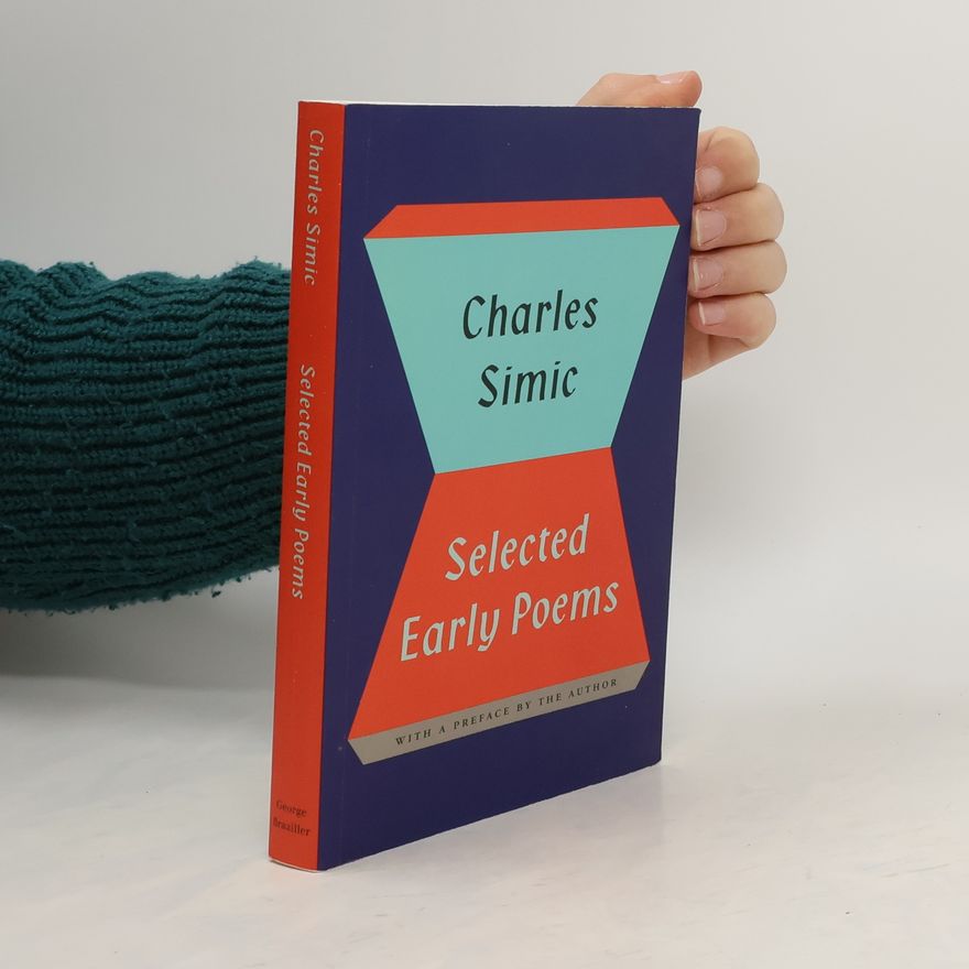 Charles Simic Selected Early Poems