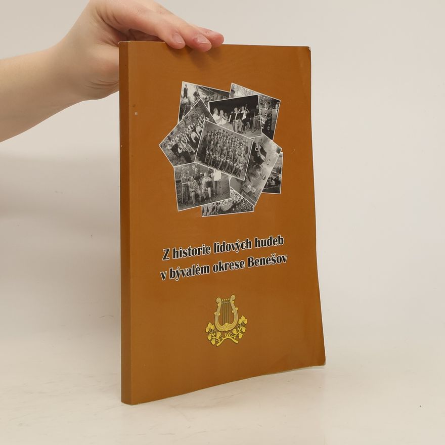 AA.VV. Z historie lidových hudeb v bývalém okrese Benešov