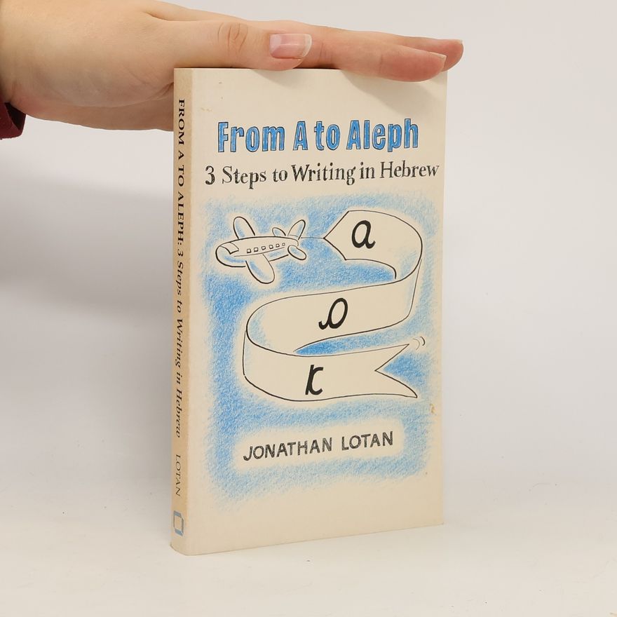 Jonathan Lotan From A To Aleph