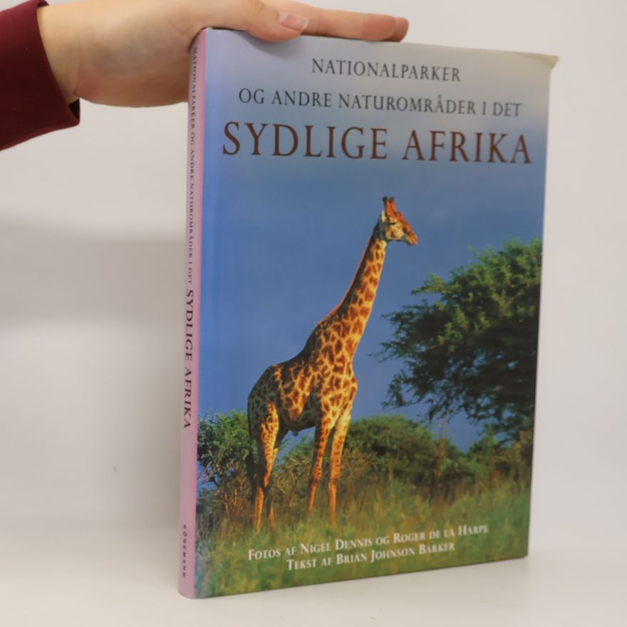 Nigel Dennis Nationalparker og andre naturområder i det sydlige Afrika