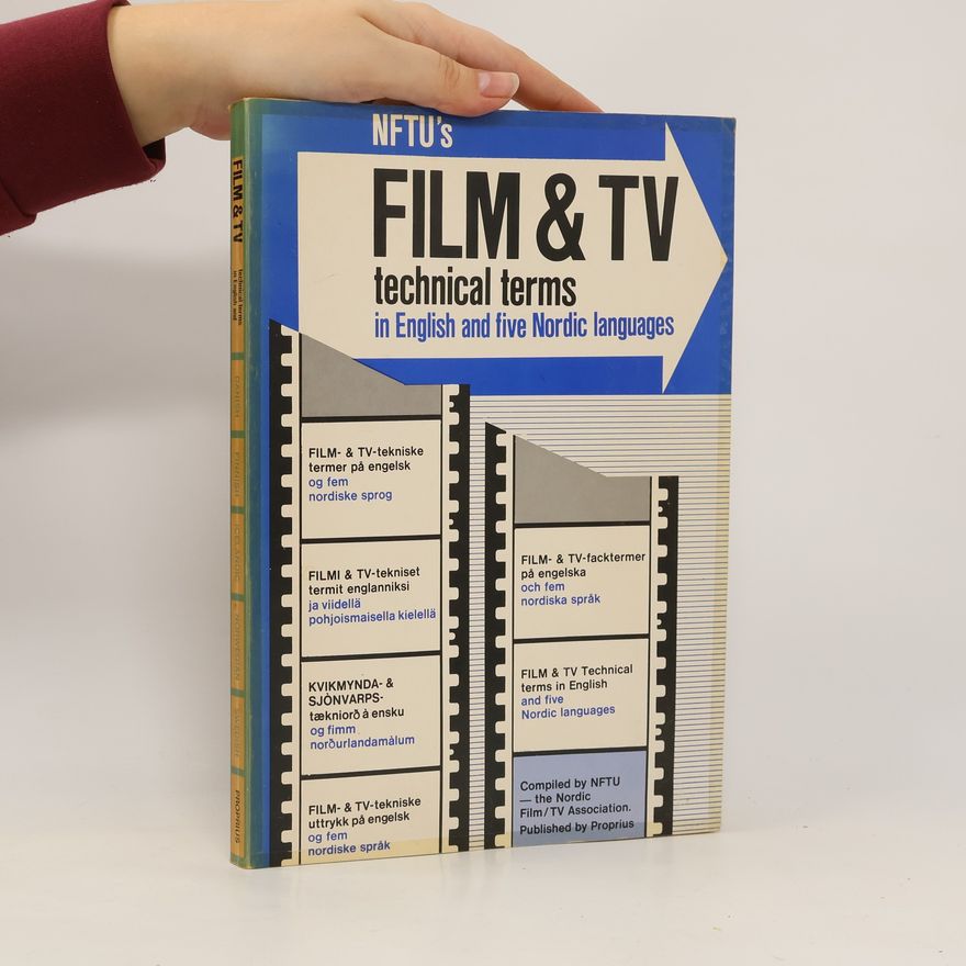 Various authors N.F.T.U.'s Film & T.V. technical terms in English and five Nordic languages