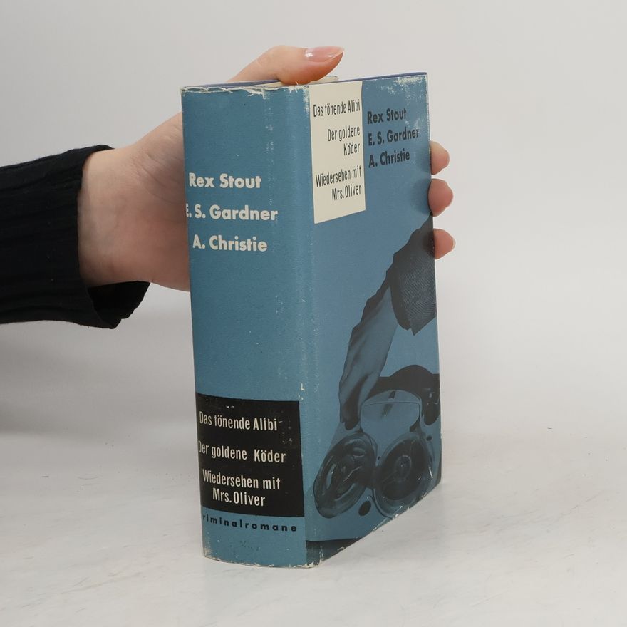 E. S. Gardner  Das tönende Alibi. Der goldene Köder. Wiedersehen mit Mrs. Oliver