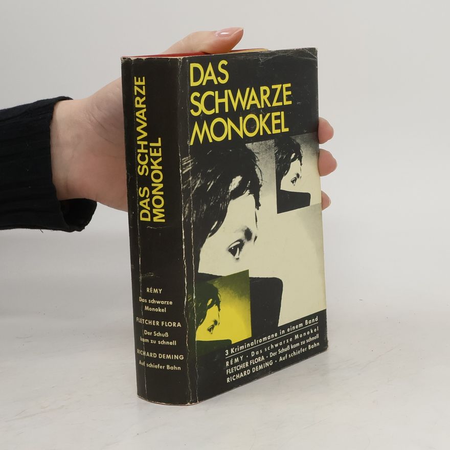 Remy Das schwarze Monokel. Der Schuß kam zu schnell. Auf schiefer Bahn
