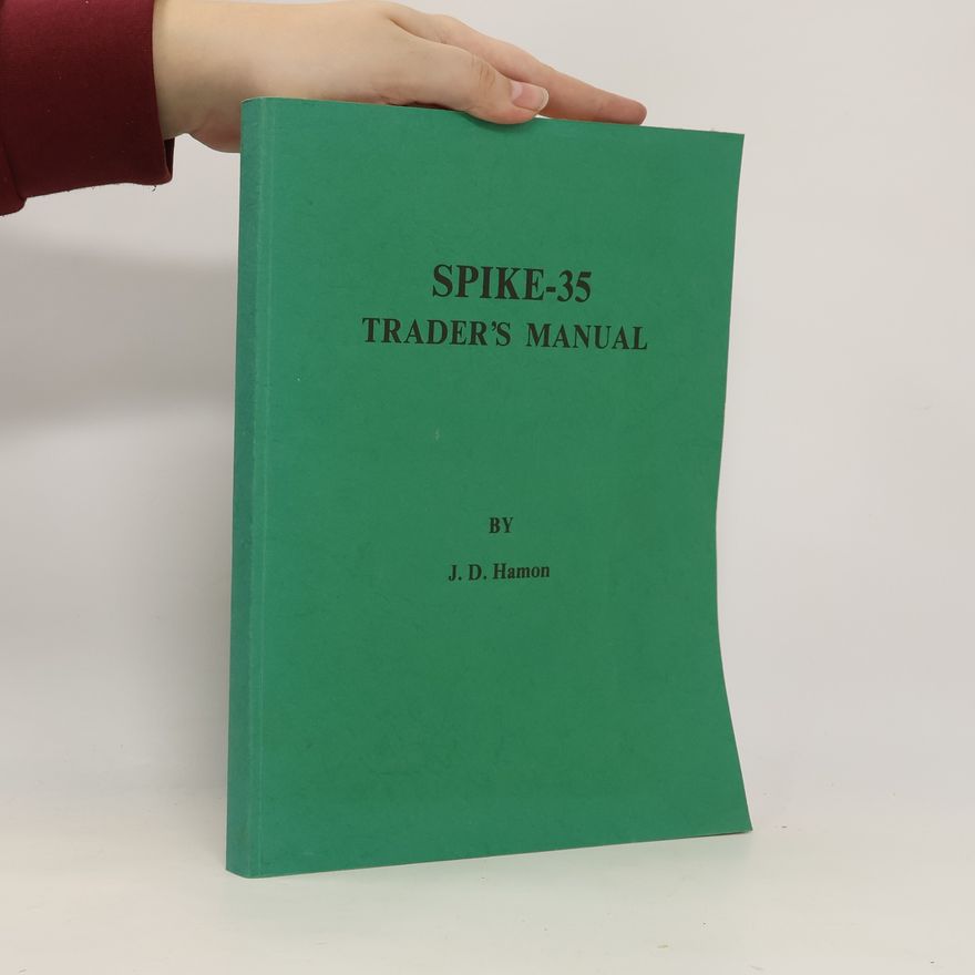 J. D. Hamon Spike-35. Trader's Manual