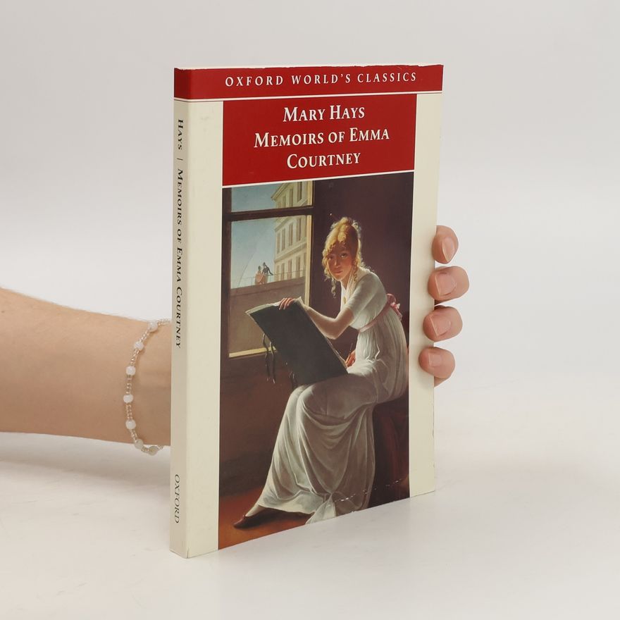 Mary Hays Memoirs of Emma Courtney