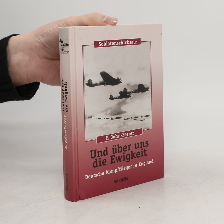F. John Ferrer Und über uns die Ewigkeit
