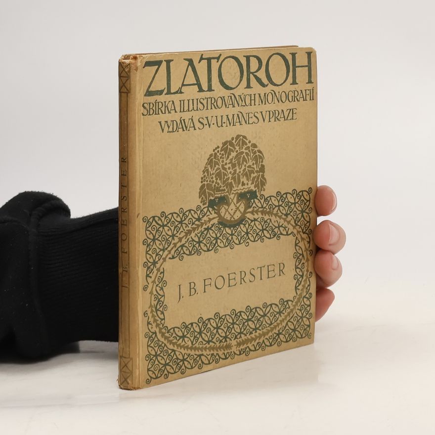 J. B. Foerster Zlatoroh. Sbírka ilustrovaných monografií