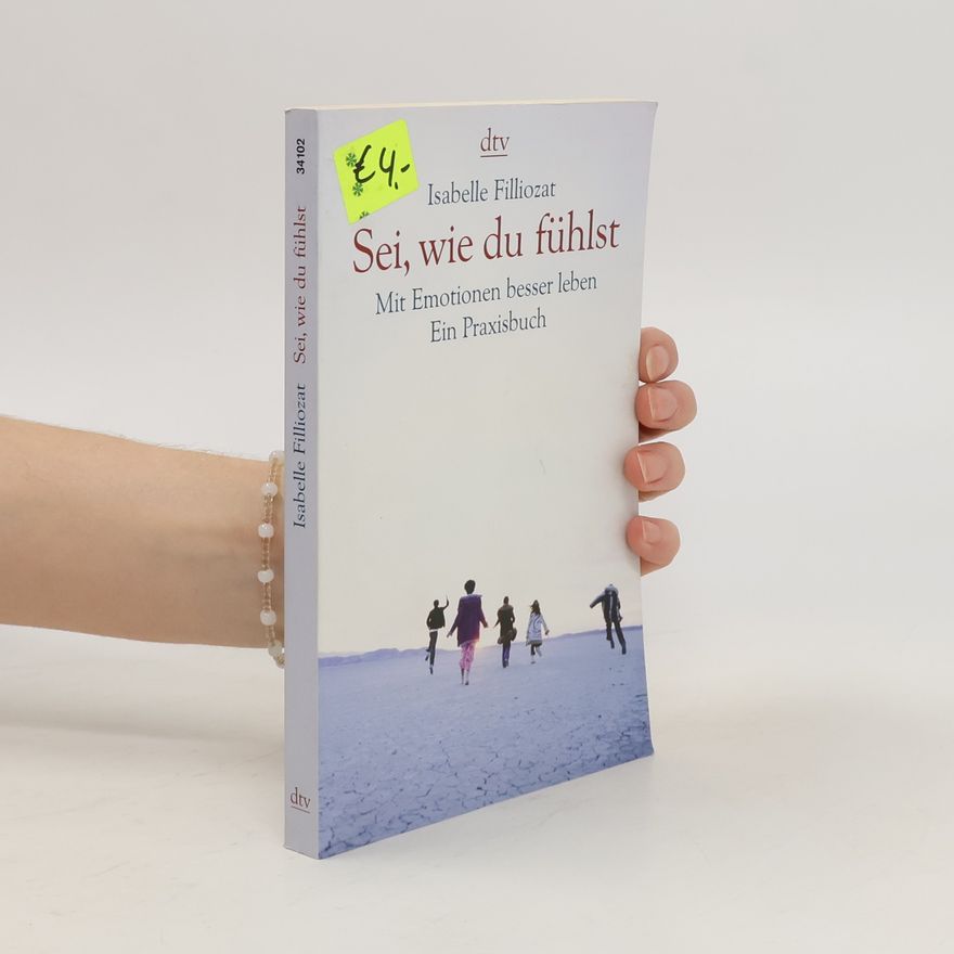 Isabelle Filliozat Sei, wie du fühlst