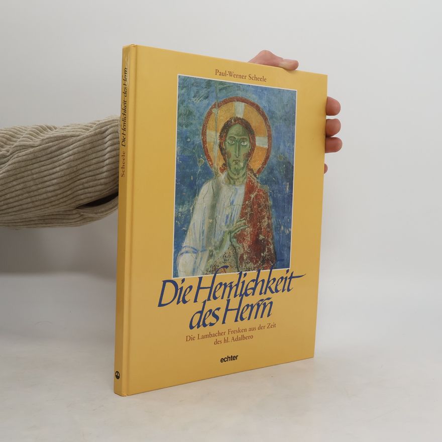 Paul-Werner Scheele Die Herrlichkeit des Herrn