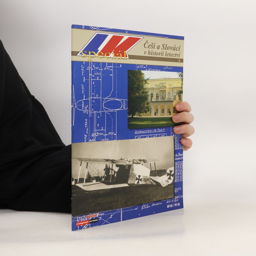 Autorenkollektiv LK speciál 6. Češi a Slováci v historii letectví