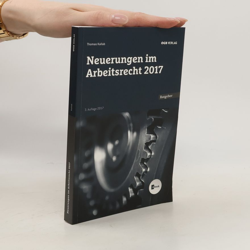 Thomas Kallab Neuerungen im Arbeitsrecht 2017
