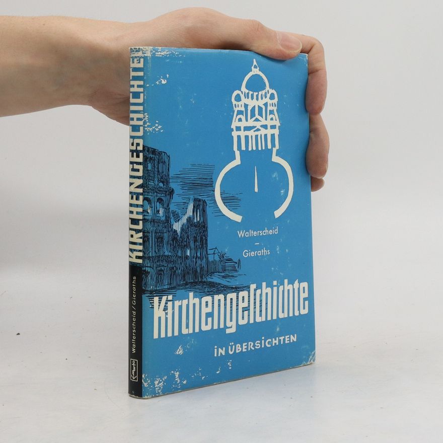 Gundolf Gieraths Kirchengeschichte in Übersichten