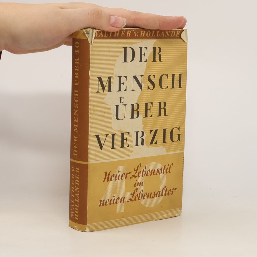 Wather von Hollander Der Mensch über Vierzig