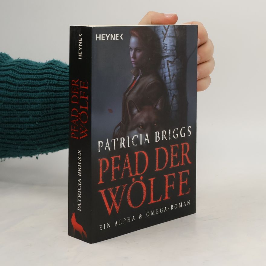 Patricia Briggs Pfad der Wölfe - Alpha & Omega 6