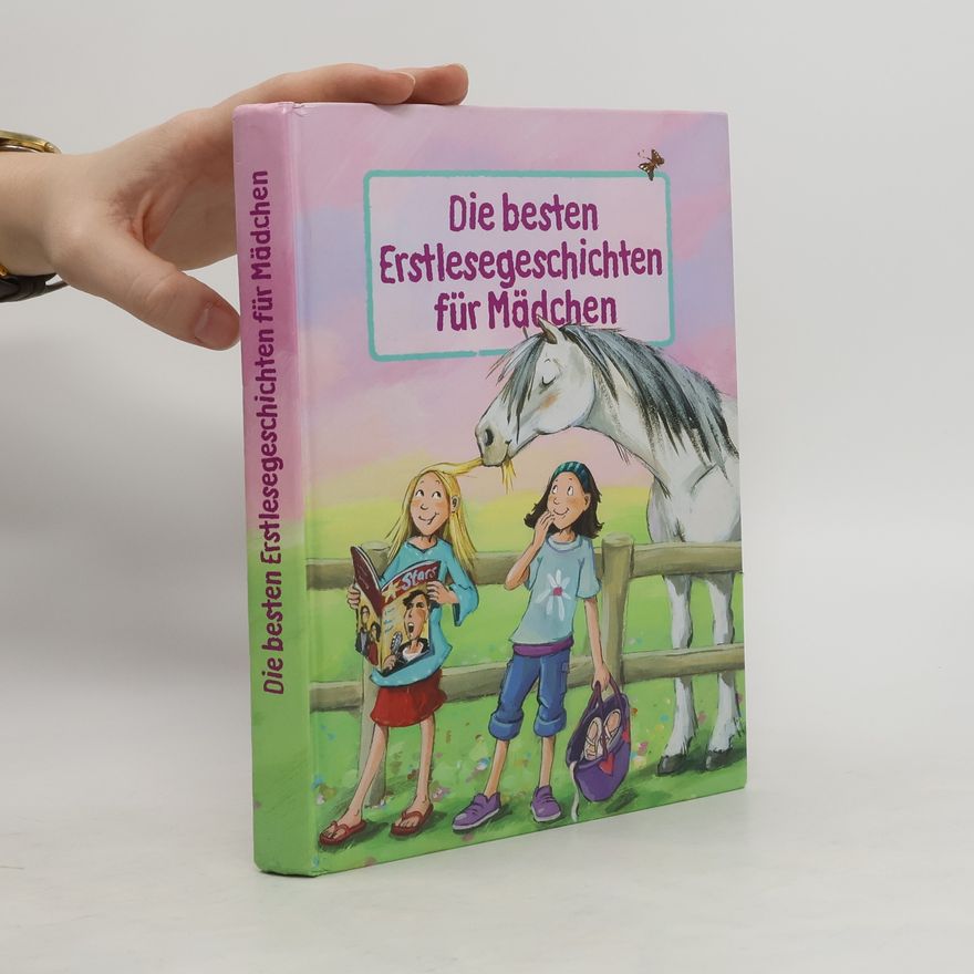 Autorenkollektiv Die besten Erstlesegeschichten für Mädchen