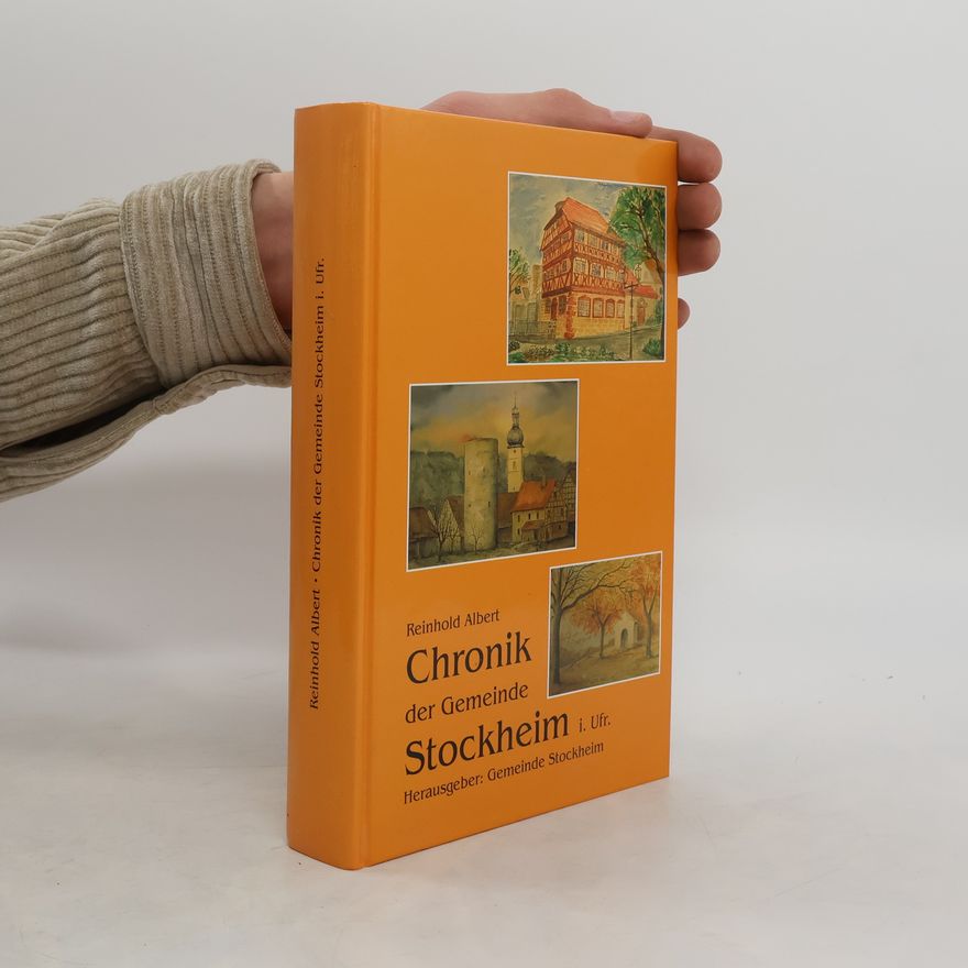 Reinhold Albert Chronik der Gemeinde Stockheim i. Ufr.