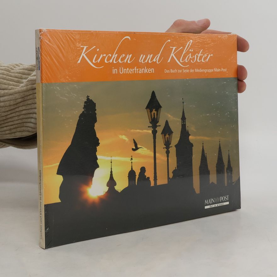 Kolektiv autorů Kirchen und Klöster in Unterfranken