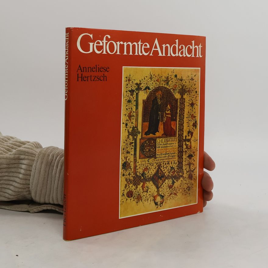 Anneliese Hertzsch Geformte Andacht