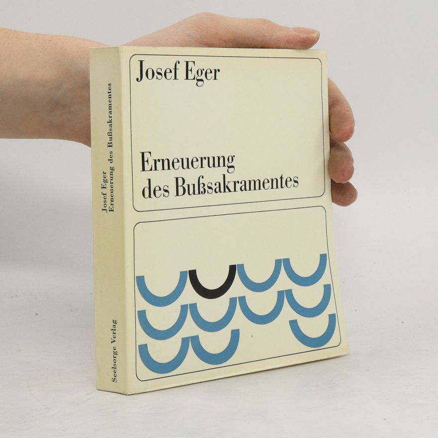 Josef Eger Erneuerung des Bußsakramentes