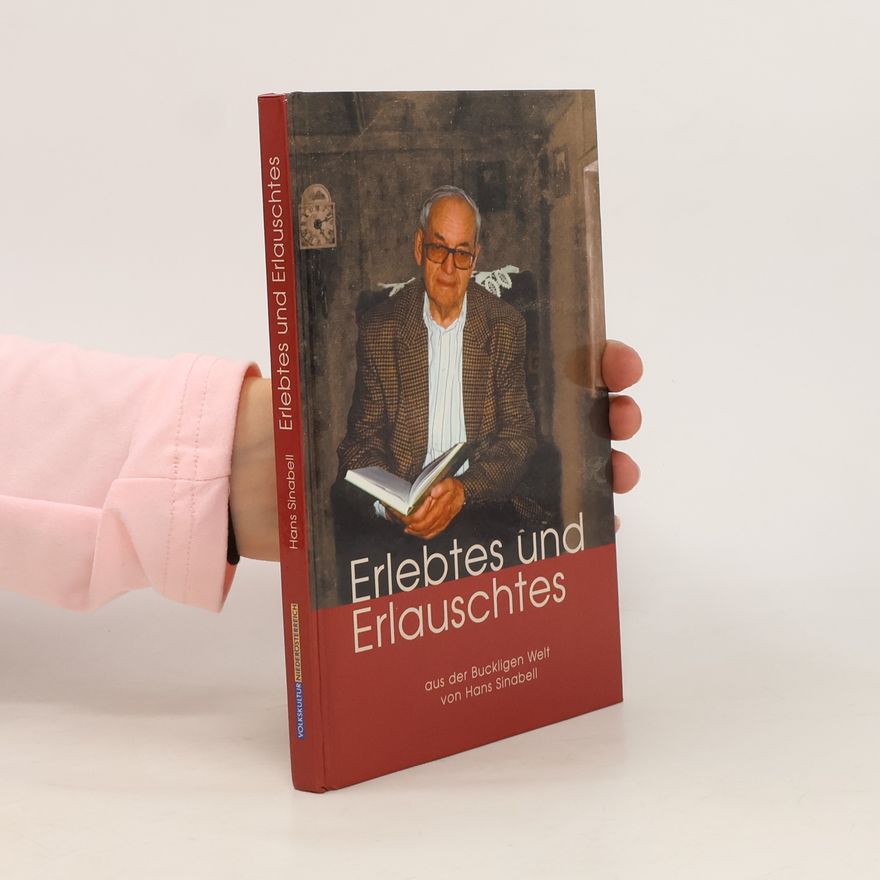 Hans Sinabell Erlebtes und Erlauschtes aus der buckligen Welt