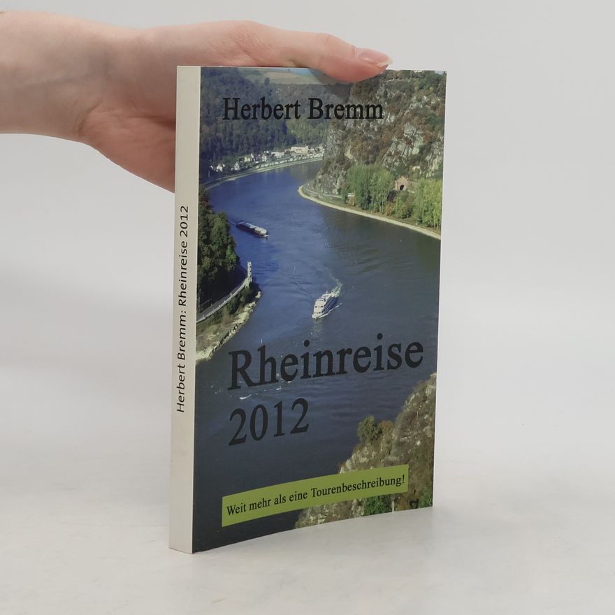 Herbert Bremm Rheinreise 2012