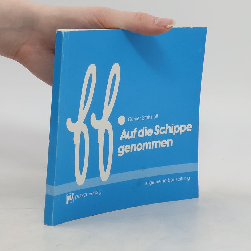 Günter Steinhoff Auf die Schippe genommen