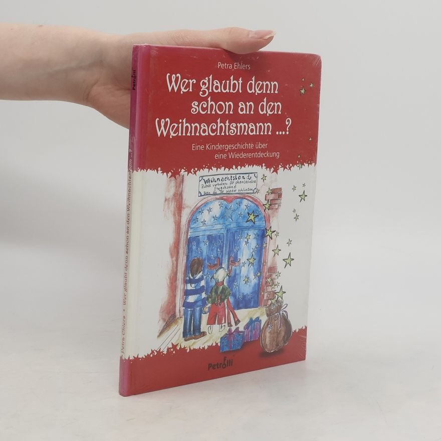 Petra Ehlers Wer glaubt denn schon an den Weihnachtsmann ...?