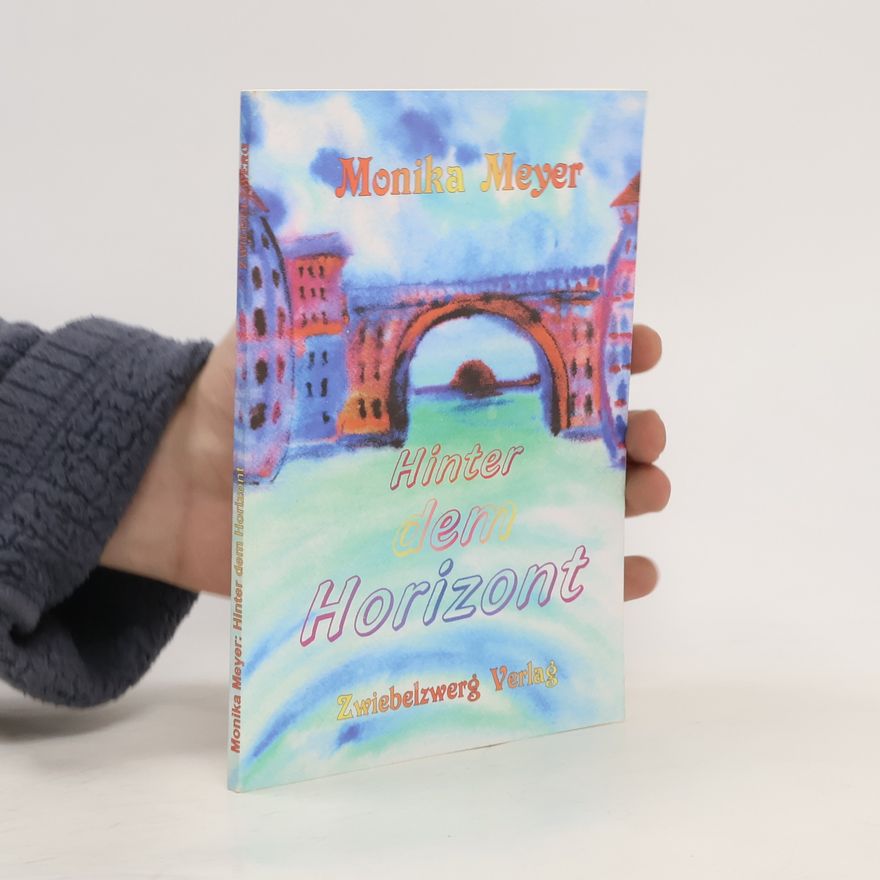 Monika Meyer Hinter dem Horizont