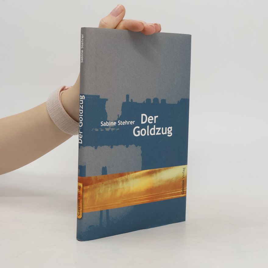Sabine Stehrer Der Goldzug