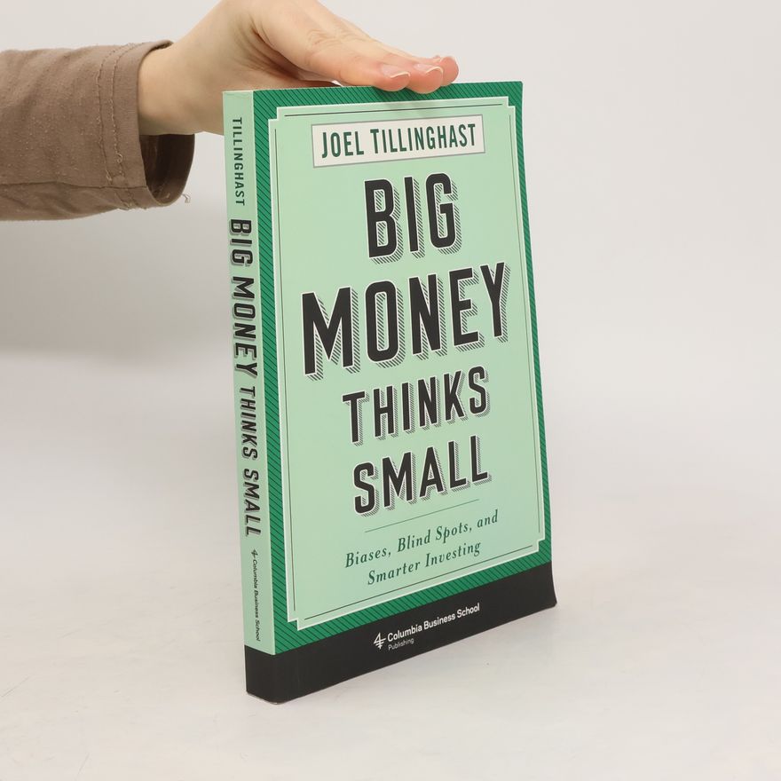 Joel Tillinghast Big Money Thinks Small