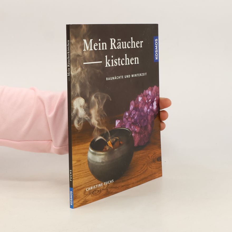 Marie-Christine Fuchs Mein Räucherkistchen - Raunächte und Winterzeit