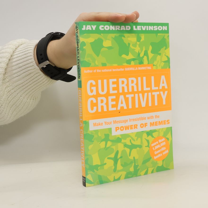 Jay Conrad Levinson Guerrilla Creativity