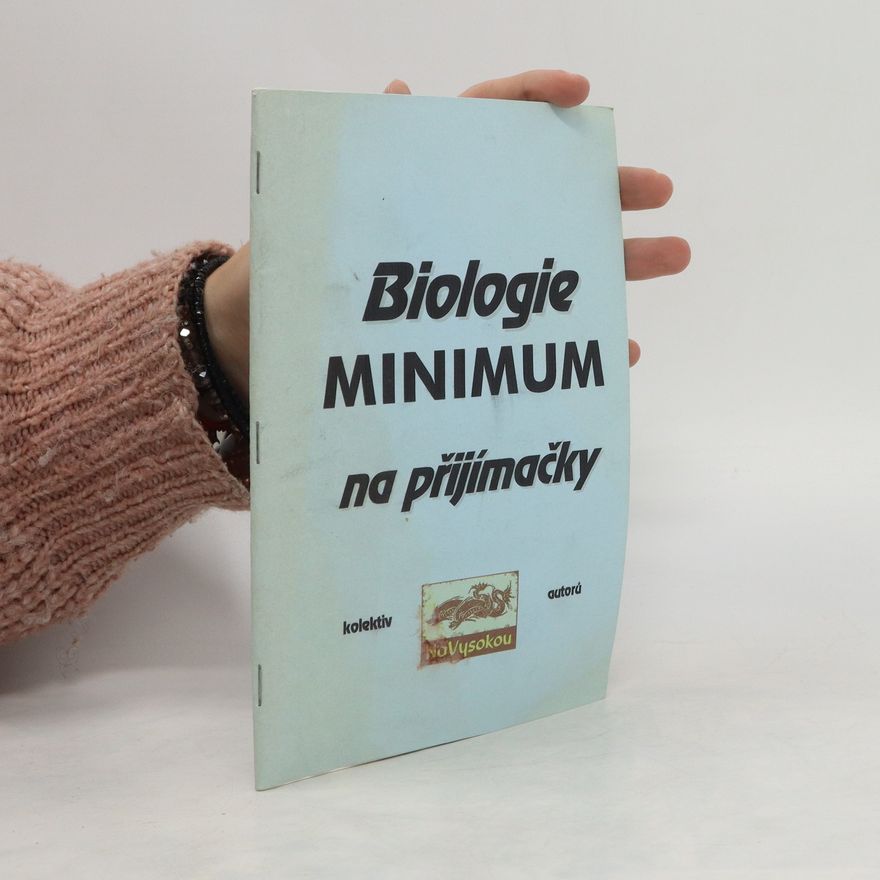 Kolektiv autorů Biologie. Minimum na přijímačky