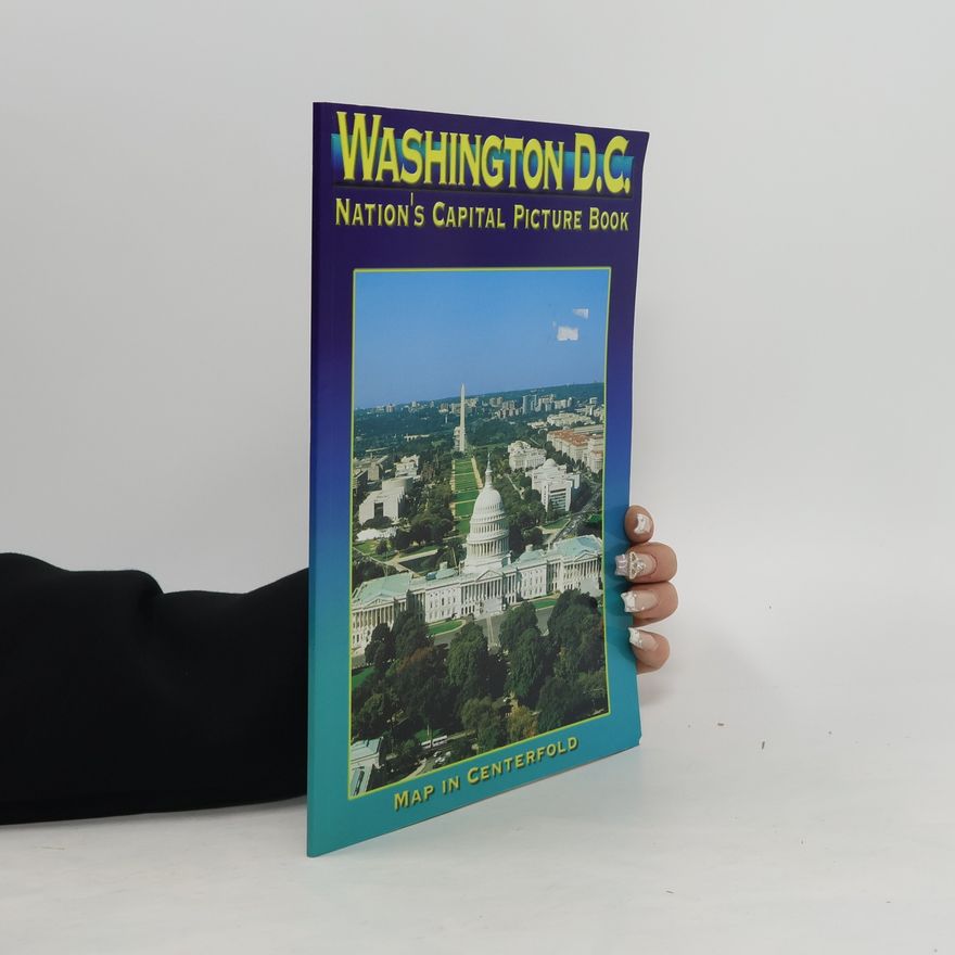 Various authors Washington D. C. Nation's Capital Picture Book
