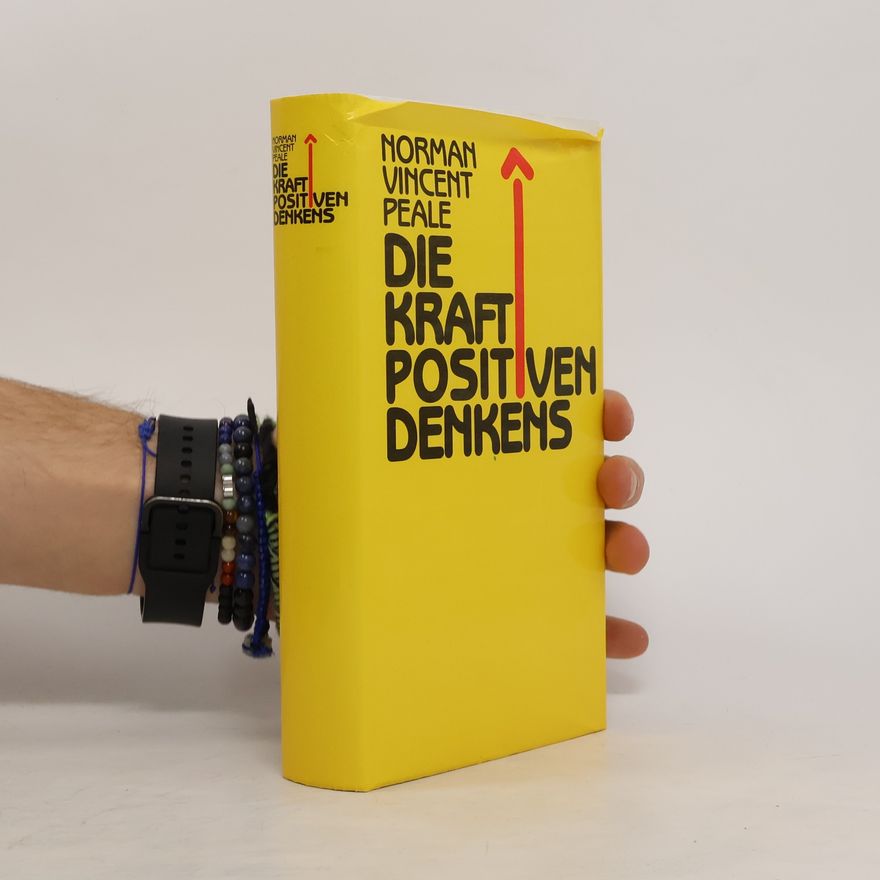 Norman Vincent Peale Die Kraft Positiven Denkens