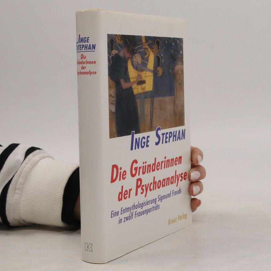 Inge Stephan Die Gründerinnen der Psychoanalyse