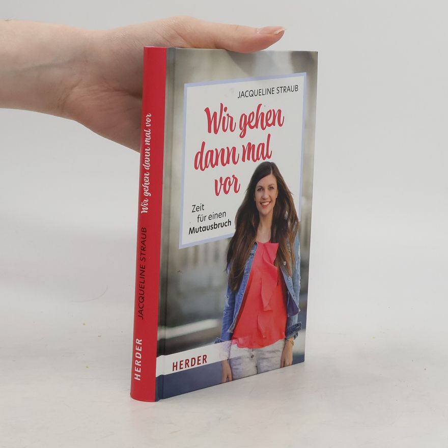 Jacqueline Straub Wir gehen dann mal vor