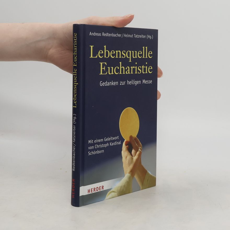 Andreas Redtenbacher Lebensquelle Eucharistie