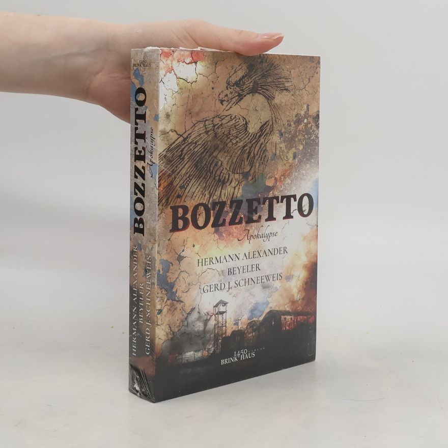 Gerd J. Schneeweis Bozzetto - Apokalypse. Bozzetto Trilogie Teil 3