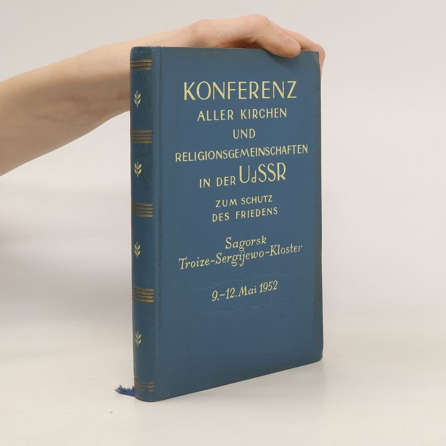 Autorenkollektiv Konferenz Aller Kirchen Und Religionsgemeinschaften in Der UdSSR Zum Schutz Des Friedens