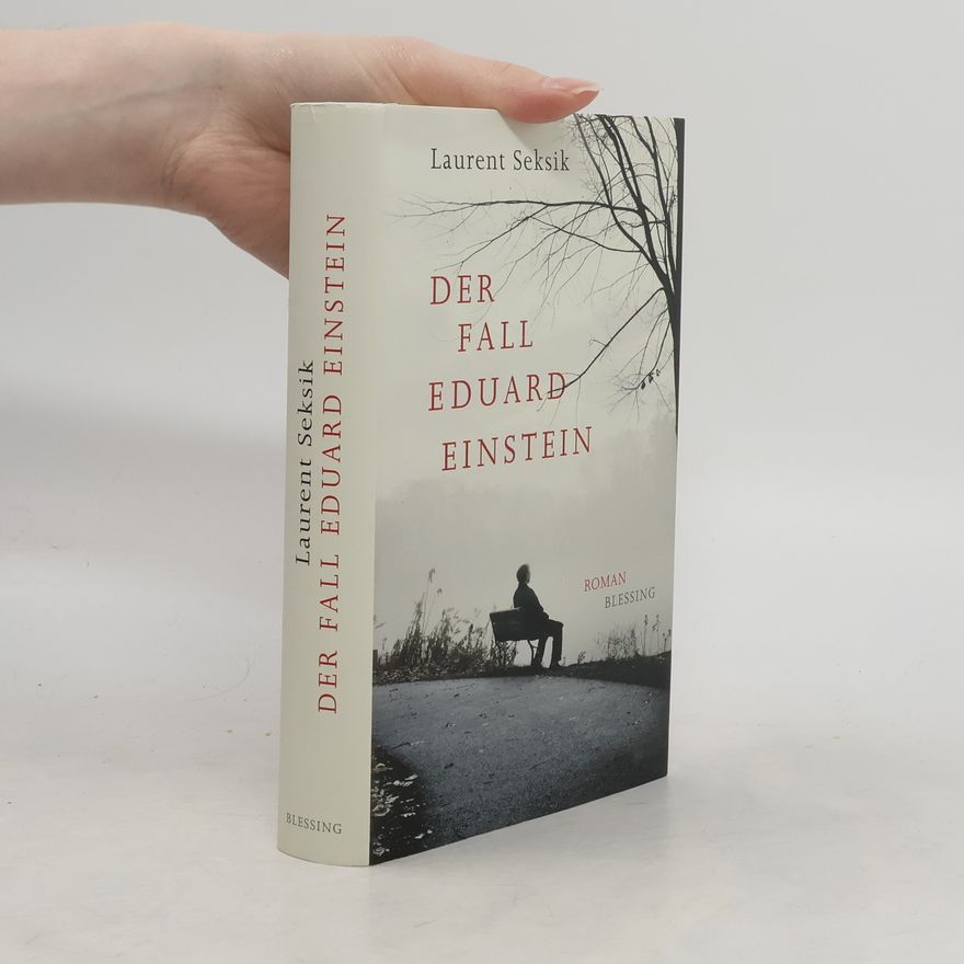 Laurent Seksik Der Fall Eduard Einstein