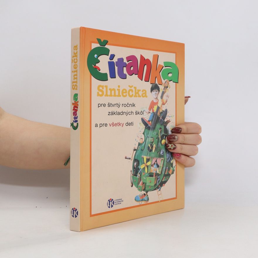 Autorenkollektiv Čítanka Slniečka - pre štvrtý ročník základných škôl a pre všetky deti