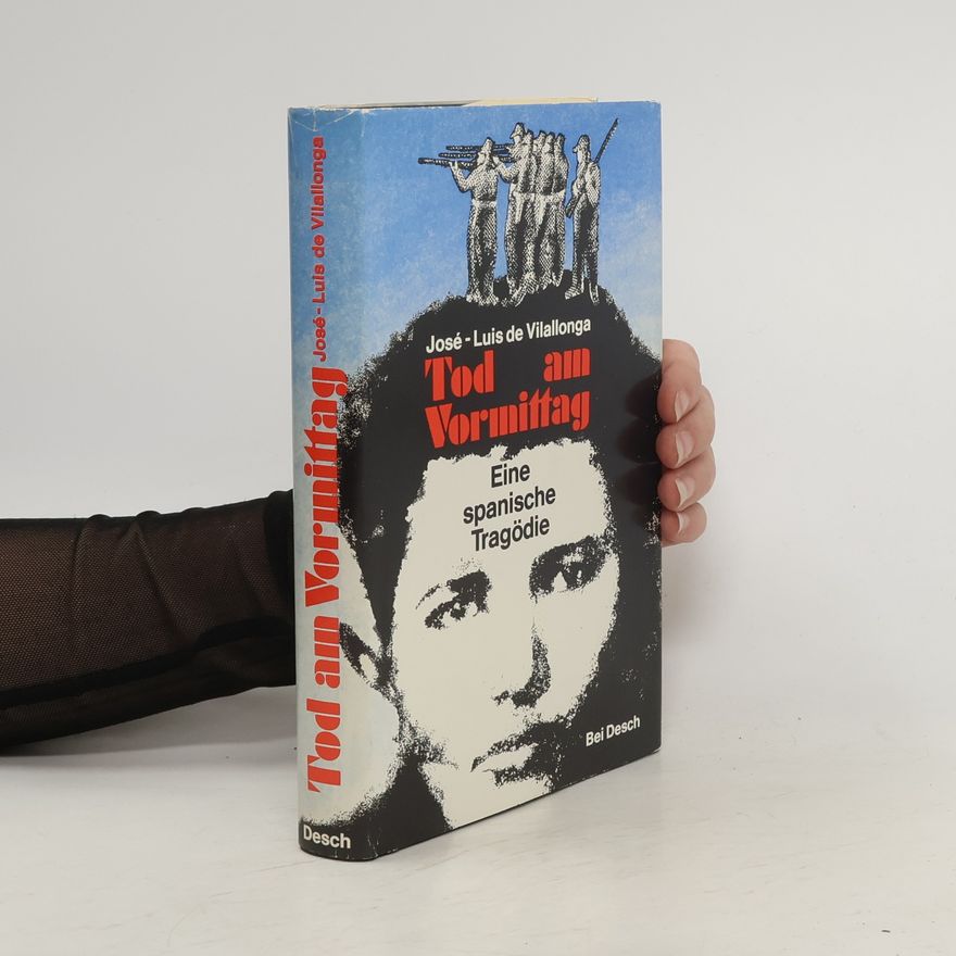 José Luis de Vilallonga Tod am Vormittag : Eine span. Tragödie.